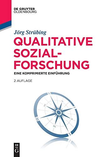Qualitative Sozialforschung: Eine komprimierte Einführung (Soziologie kompakt) von de Gruyter Oldenbourg