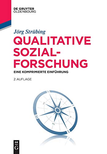 Qualitative Sozialforschung: Eine komprimierte Einführung (Soziologie kompakt)