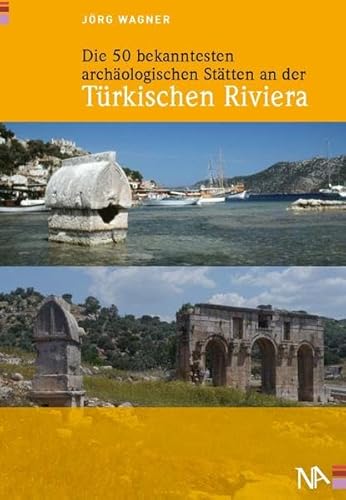 Die 50 bekanntesten archäologischen Stätten an der Türkischen Riviera Die 50 bekanntesten archäologischen Stätten an der Türkischen Riviera