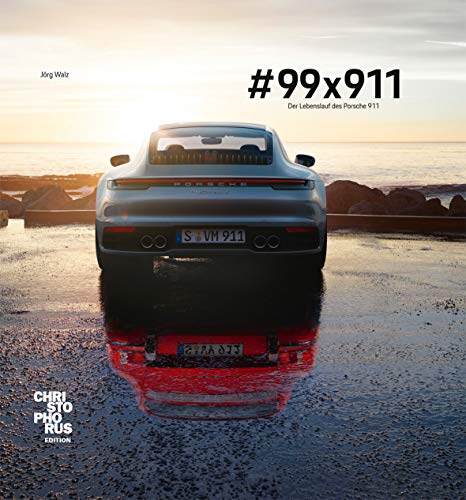 #99x911: Der Lebenslauf des Porsche 911 von Delius Klasing Vlg GmbH