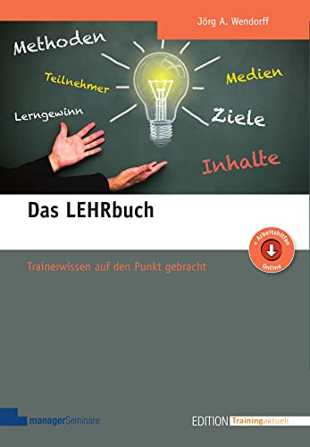 Das LEHRbuch: Trainerwissen auf den Punkt gebracht (Edition Training aktuell)