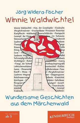 Winnie Waldwichtel: Wundersame Geschichten aus dem Märchenwald von Engelsdorfer Verlag