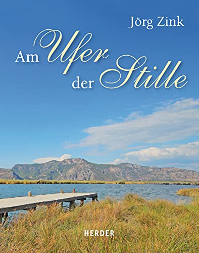 Am Ufer der Stille Am Ufer der Stille