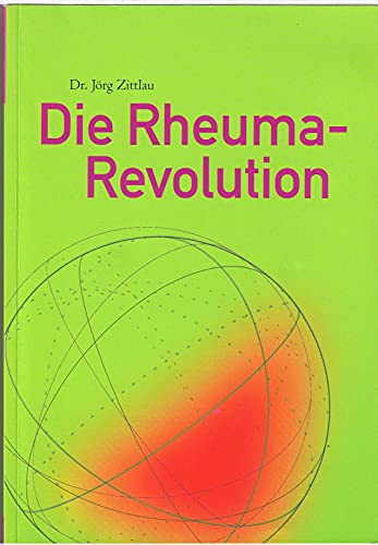Die Rheuma-Revolution Die Rheuma-Revolution