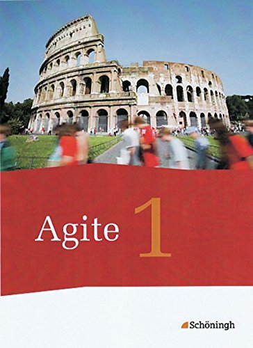 Agite - Arbeitsbücher für Latein: Schülerbuch 1 (Agite: Arbeitsbücher für Latein als zweite Fremdsprache - Stammausgabe)