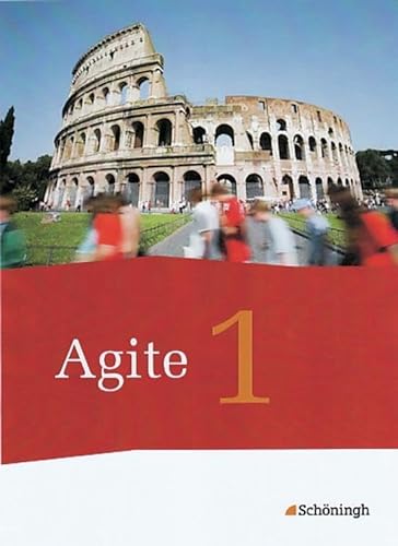 Agite - Arbeitsbücher für Latein: Schülerbuch 1 (Agite: Arbeitsbücher für Latein als zweite Fremdsprache - Stammausgabe)