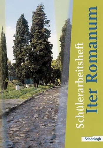 Iter Romanum Lehrwerk für Latein als 2. oder 3. Fremdsprache: Schülerarbeitsheft: Lehrwerk für Latein für Latein als 2. oder 3. Fremdsprache