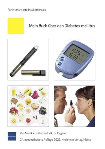 Mein Buch über den Diabetes mellitus: Für intensivierte Insulinbehandlung