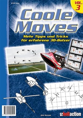 Coole Moves Volume III: Mehr Tipps und Tricks für erfahrene 3D-Bolzer