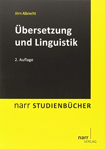 Übersetzung und Linguistik: Grundlagen der Übersetzungsforschung II (Narr Studienbücher)