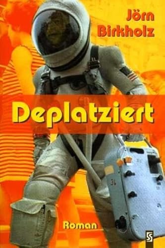 Deplatziert: Roman