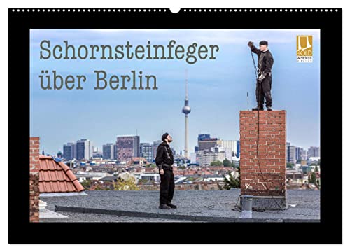 Schornsteinfeger über Berlin 2024 (Wandkalender 2024 DIN A2 quer), CALVENDO Monatskalender
