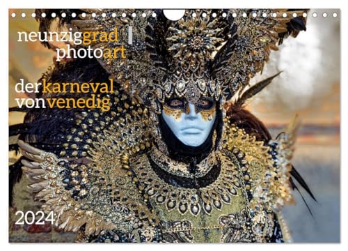 neunziggrad I photoart: der karneval von venedig (Wandkalender 2024 DIN A4 quer), CALVENDO Monatskalender: Venedigs Karneval zeigt Traumkostüme. (CALVENDO Kunst)