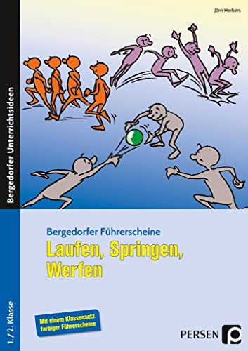 Führerschein: Laufen, Springen, Werfen: 1./2. Klasse (Bergedorfer® Führerscheine)