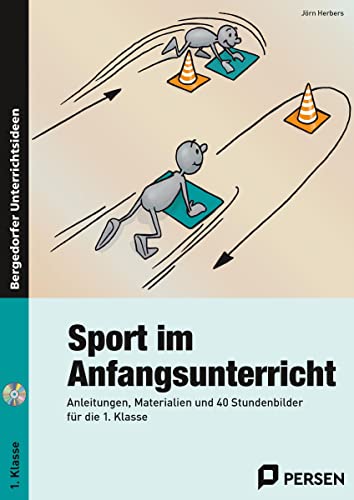 Sport im Anfangsunterricht: Anleitungen, Materialien und 40 Stundenbilder für die 1. Klasse von Persen Verlag i.d. AAP