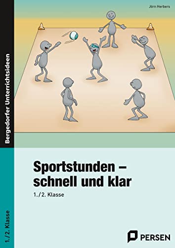 Sportstunden - schnell und klar: 1./2. Klasse: 1. und 2. Klasse von Persen Verlag i.d. AAP