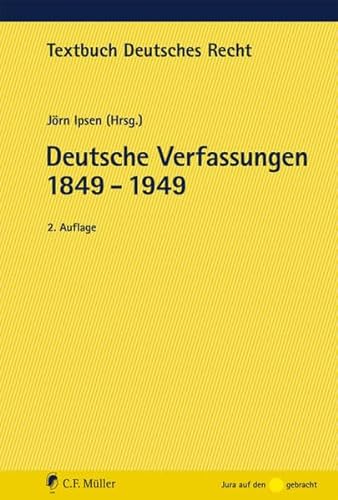 Deutsche Verfassungen 1849 - 1949 (Textbuch Deutsches Recht) von Mller Jur.Vlg.C.F.