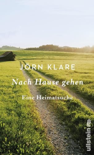 Nach Hause gehen: Eine Heimatsuche