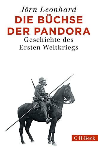 Die Büchse der Pandora: Geschichte des Ersten Weltkriegs (Beck Paperback) von Beck C. H.