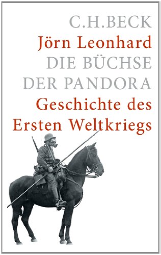 Die Büchse der Pandora: Geschichte des Ersten Weltkriegs