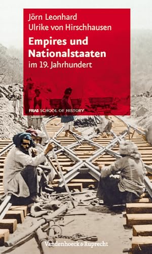 Empires und Nationalstaaten: im 19. Jahrhundert (Frias Rote Reihe)