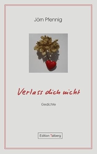 Verlass dich nicht: Gedichte