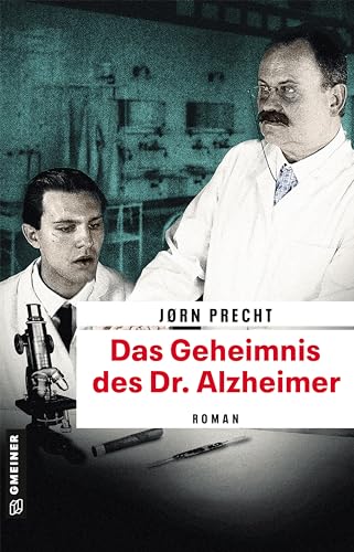 Das Geheimnis des Dr. Alzheimer: Roman (Zeitgeschichtliche Kriminalromane im GMEINER-Verlag)