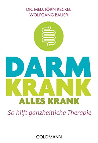 Darm krank – alles krank: So hilft ganzheitliche Therapie