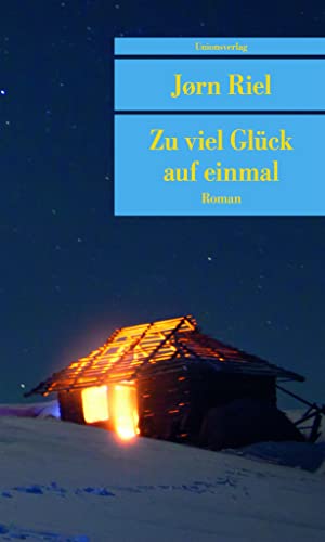 Zu viel Glück auf einmal (Unionsverlag Taschenbücher): Roman von Unionsverlag