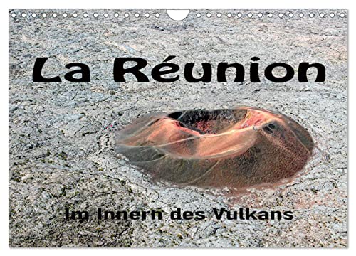 La Réunion, Im Inneren des Vulkans (Wandkalender 2024 DIN A4 quer), CALVENDO Monatskalender von CALVENDO