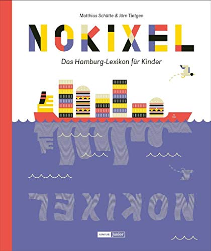 Nokixel: Das Hamburg-Lexikon für Kinder (Junius Junior)