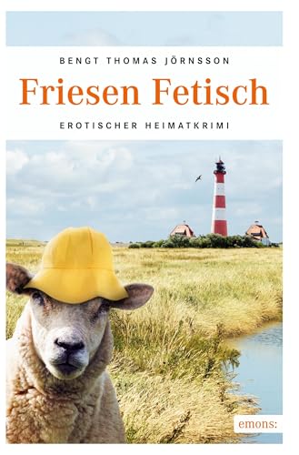 Friesen Fetisch: Erotischer Heimatkrimi