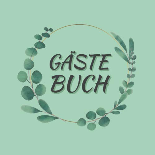 Gästebuch: Eintragebuch für Hotel, Pension, Ferienwohnung und Herberge von Independently published