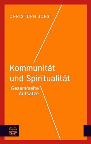 Kommunität und Spiritualität: Gesammelte Aufsätze