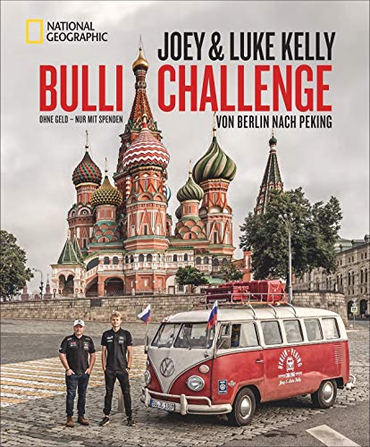 Bulli-Challenge – Von Berlin nach Peking. Ohne Geld – nur mit Spenden. Ein spannender Roadtrip mit Joey Kelly und seinem Sohn Luke im VW T1. Inkl. unerzählte Geschichten aus der Zeit der Kelly Family Bulli-Challenge – Von Berlin nach Peking. Ohne Geld – nur mit Spenden. Ein spannender Roadtrip mit Joey Kelly und seinem Sohn Luke im VW T1. Inkl. unerzählte Geschichten aus der Zeit der Kelly Family