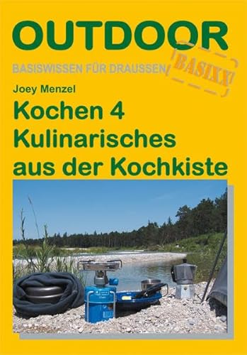 Kochen 4 - Kulinarisches aus der Kochkiste (Basiswissen für draußen, Band 214)