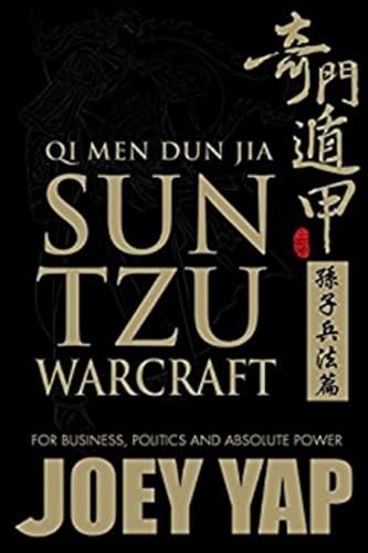 Qi Men Dun Jia Sun Tzu Warcraft: For Business, Politics & Absolute Power von JY Books Sdn. Bhd. (Joey Yap)