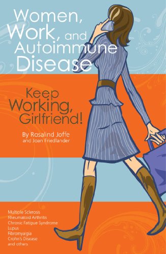 Women, Work, and Autoimmune Disease: Keep Working, Girlfriend! von Demos Medical Publishing