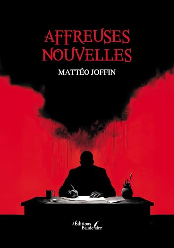Affreuses nouvelles von Baudelaire