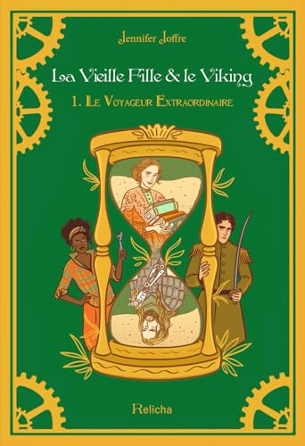 La Vieille Fille & le Viking: Le Voyageur Extraordinaire (Poche) von Relicha