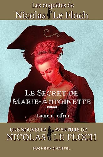 Le Secret de Marie-Antoinette: UNE NOUVELLE AVENTURE DE NICOLAS LE FLOCH (3)