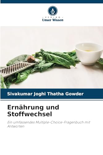 Ernährung und Stoffwechsel: Ein umfassendes Multiple-Choice-Fragenbuch mit Antworten