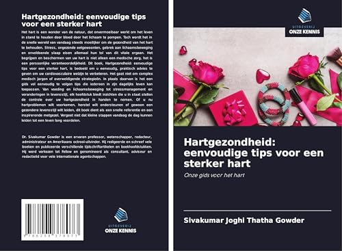 Hartgezondheid: eenvoudige tips voor een sterker hart: Onze gids voor het hart von Uitgeverij Onze Kennis