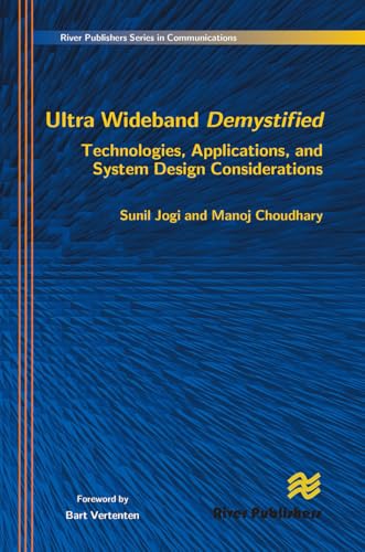 Ultra Wideband Demystified Technologies, Applications, and System Design Considerations Ultra Wideband Demystified Technologies, Applications, and System Design Considerations von River Publishers