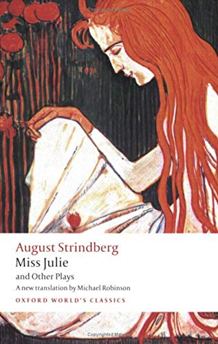 Miss Julie and Other Plays (Oxford World’s Classics)