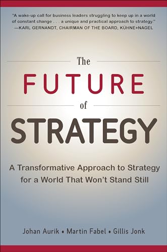 The Future of Strategy: A Transformative Approach to Strategy for a World That Won’t Stand Still (Business Books) von McGraw-Hill Education