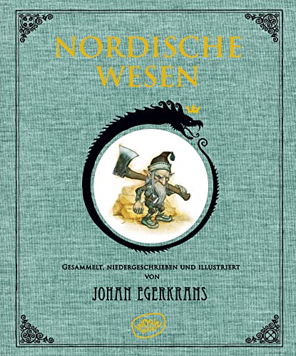 Nordische Wesen: Gesammelt, Niedergeschrieben und Illustriert von Johan Egerkrans von WOOW Books