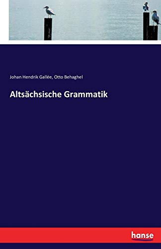 Altsächsische Grammatik von Hansebooks