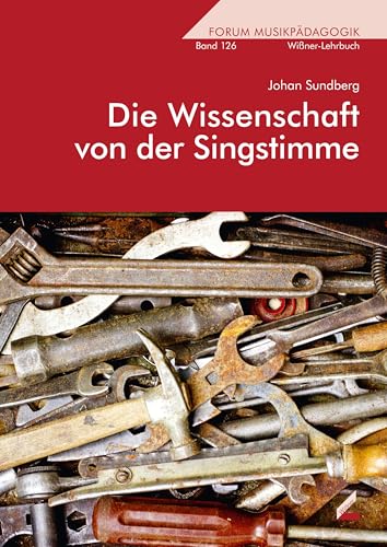 Die Wissenschaft von der Singstimme (Forum Musikpädagogik)