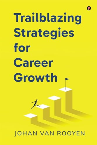Trailblazing Strategies for Career Growth von Notion Press